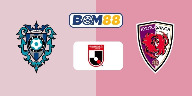 BOM88 Soi kèo Avispa Fukuoka vs Kyoto Sanga 16h00 ngày 21/07/2025 - J1 League